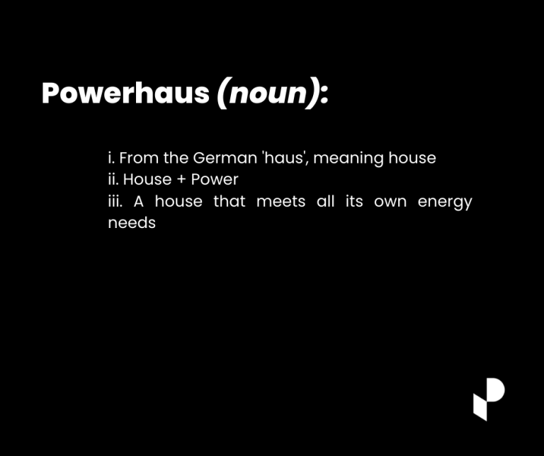 What is a Powerhaus, and why you need one