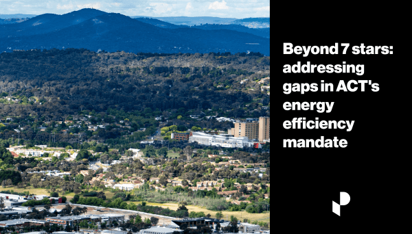 Image showing aerial view of Canberra suburb with houses and text "Beyond 7 stars" Addressing gaps in ACT energy efficiency mandate
