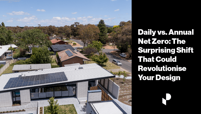Image showing modern house with solar panels and behind it older houses with solar panels in a Canberra suburb. Title text reads: "Daily Net Zero vs Annual Net Zero The Surprising Shift that Could Revolutionise Your Design.
